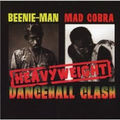 Beenie Man: Heavy weight Dancehall Clash
