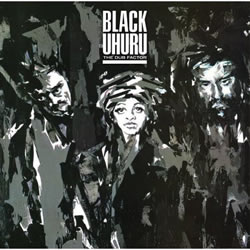 Black Uhuru: The Dub Factor