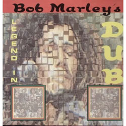 Bob Marley: Legend in Dub