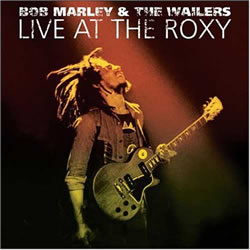 Bob Marley: Live at the Roxy, Hollywood, California, May 26, 1976 – The Complete Concert [EXTRA TRACKS] [LIVE]