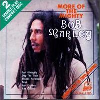 Bob Marley: More of the Mighty Bob Marley