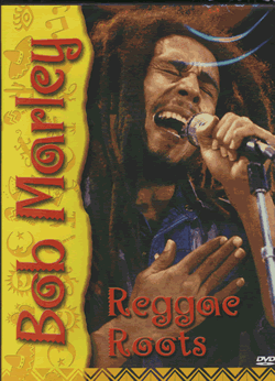 Bob Marley: Reggae Roots