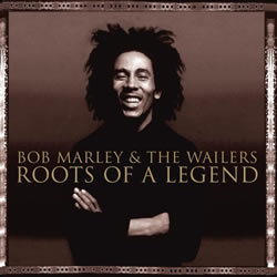 Bob Marley: Roots of a Legend [ORIGINAL RECORDING REMASTERED]