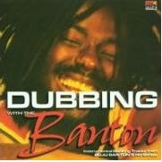 Buju Banton: Dubbing with the Banton