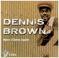 Dennis Brown: Here I Come Again
