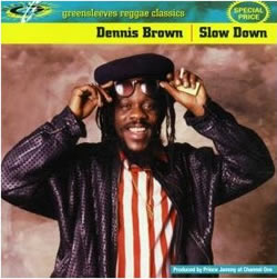 Dennis Brown: Slow Down