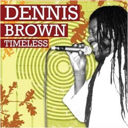 Dennis Brown: Timeless