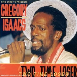 Gregory Isaacs 2 Time Loser