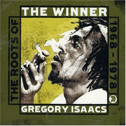 The Winner: The Roots of Gregory Isaacs
