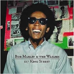 Bob Marley: 127 King Street