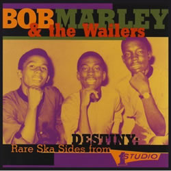 Bob Marley: Destiny: Rare Ska Sides from Studio One