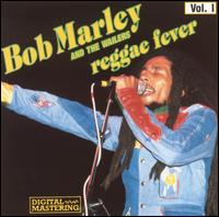 Bob Marley: Reggae Fever, Vol. 1
