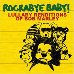 Bob Marley: Rockabye Baby! Lullaby Renditions of Bob Marley