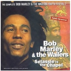Bob Marley: Selassie Is The Chapel: The Complete Bob Marley & The Wailers 1967–1972, Vol.1 part one