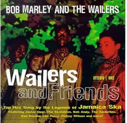 Bob Marley: Wailers And Friends: Top Hits Sung By The Legends Of Jamaica Ska