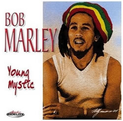 Bob Marley: Young Mystic
