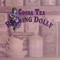 Cocoa Tea: Rocking Dolly