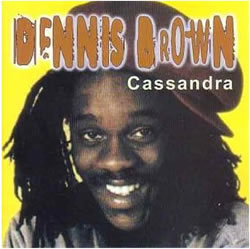 Dennis Brown: Cassandra