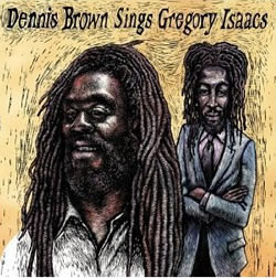 Dennis Brown: Dennis Brown Sings Gregory Isaacs