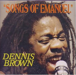 Dennis Brown: Songs of Emanuel