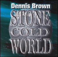 Dennis Brown: Stone Cold World