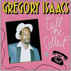 Gregory Isaacs Call Me Collect