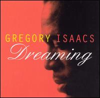 Gregory Isaacs Dreaming