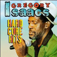 Gregory Isaacs Hard Core Hits