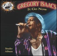 Gregory Isaacs It Go Now
