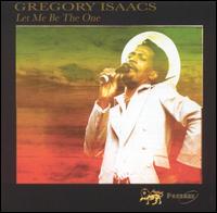 Gregory Isaacs Let Me Be the One