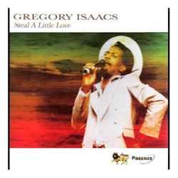 Gregory Isaacs Steal a Little Love